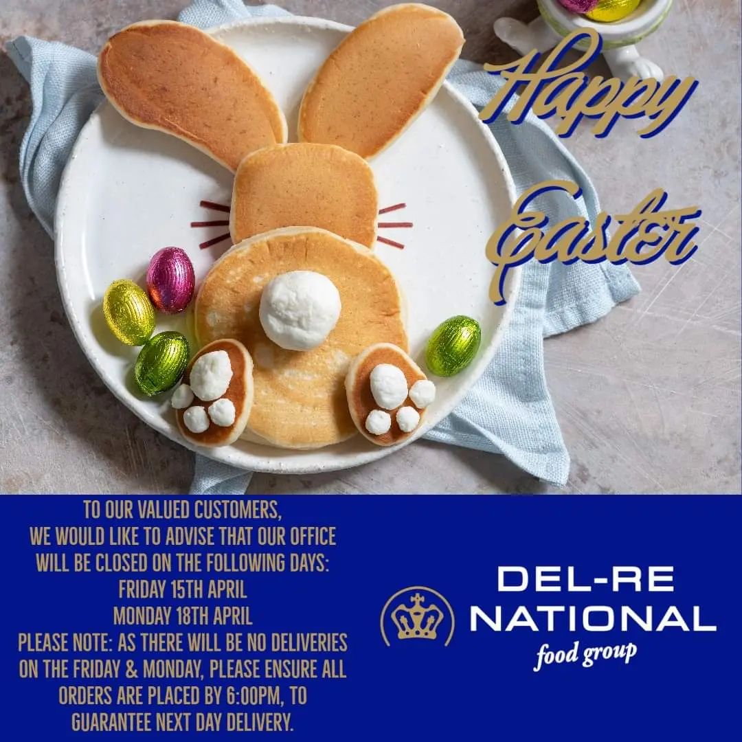 Hi everyone,

Just a reminder that we are closed on Friday, 15 April and Monday, 18 April.

If you are needing stock before Easter weekend please place your orders by 6:00pm this Wednesday for Thursday delivery.

Please place your orders via Customer Service, your Sales Representative or our APP.
Thank you!

#delrenationalfoodgroup #delrenational #easter