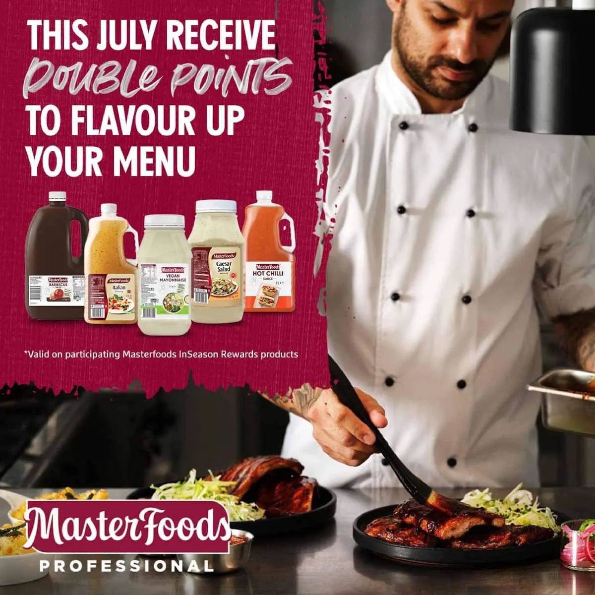 This July receive double points to flavour up your menu with participating InSeason Rewards Masterfoods Products!

To view participating products please click on the below link:
https://www.whatsinseason.com.au/

If you need any help or assistance with creating an account please let your Del-Re Representative know.

To view our Monthly Brochure please click on the below link:
https://delrenational.com.au/brochures/

#delrenational #delrenationalfoodgroup #foodservice #familyowned @masterfoods
